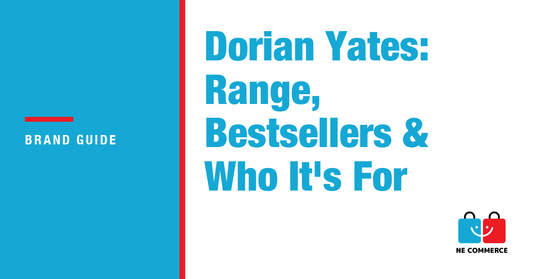 Dorian Yates: Range, Bestsellers & Who It's For — NE Commerce
