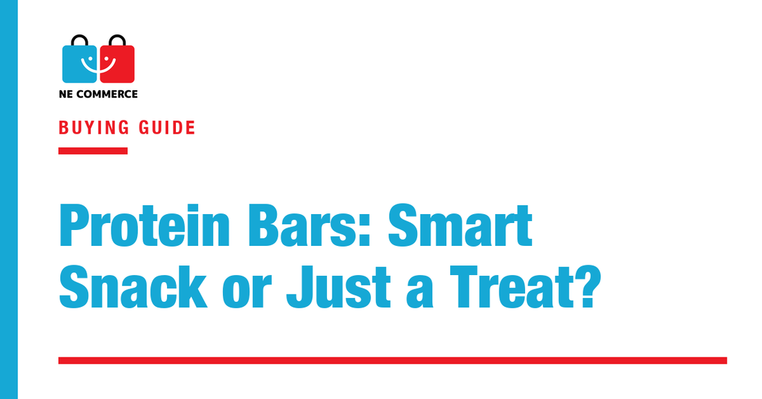 Protein Bars: Smart Snack or Just a Treat? — NE Commerce