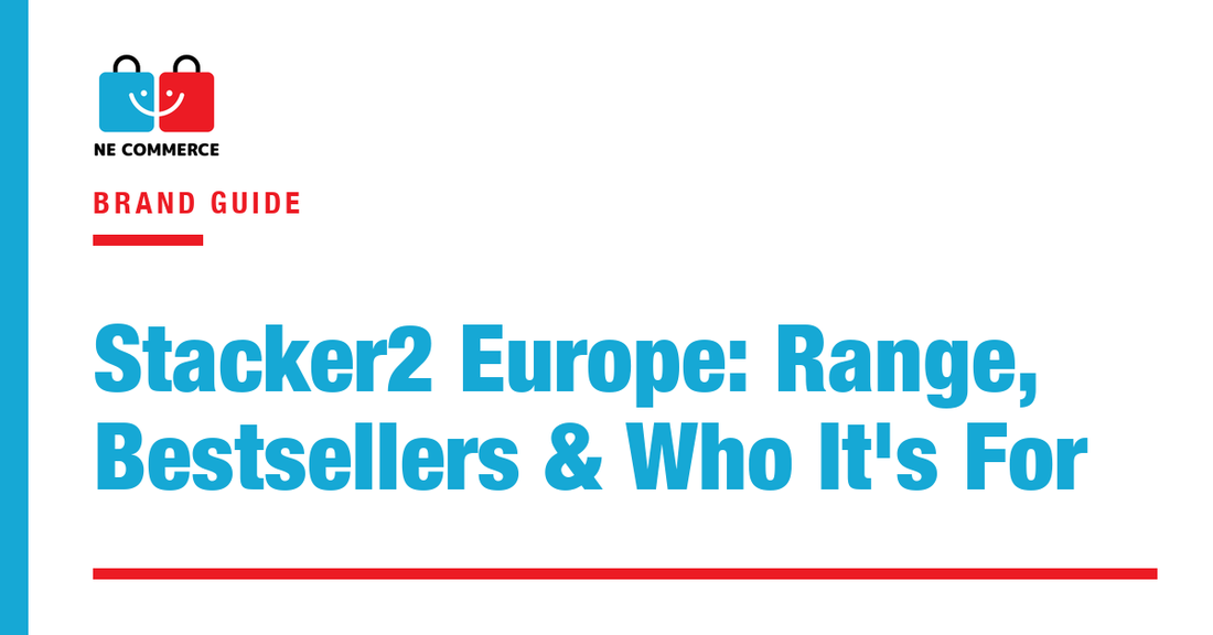 Stacker2 Europe: Range, Bestsellers & Who It's For — NE Commerce