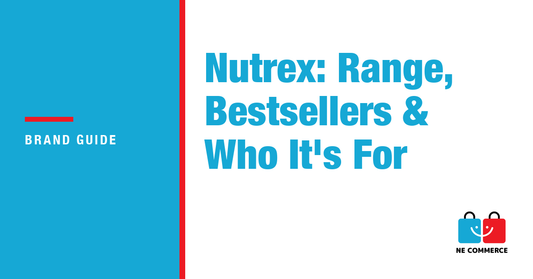 Nutrex: Range, Bestsellers & Who It's For — NE Commerce