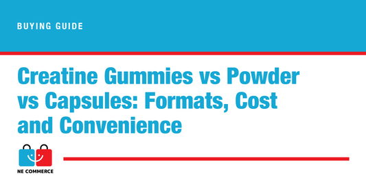 Creatine Gummies vs Powder vs Capsules: Formats, Cost and Convenience — NE Commerce
