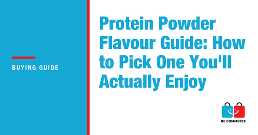 Protein Powder Flavour Guide: How to Pick One You'll Actually Enjoy — NE Commerce