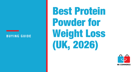 Best Protein Powder for Weight Loss (UK, 2026) — NE Commerce
