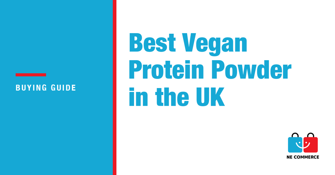 Best Vegan Protein Powder in the UK — NE Commerce