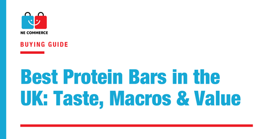 Best Protein Bars in the UK: Taste, Macros & Value — NE Commerce