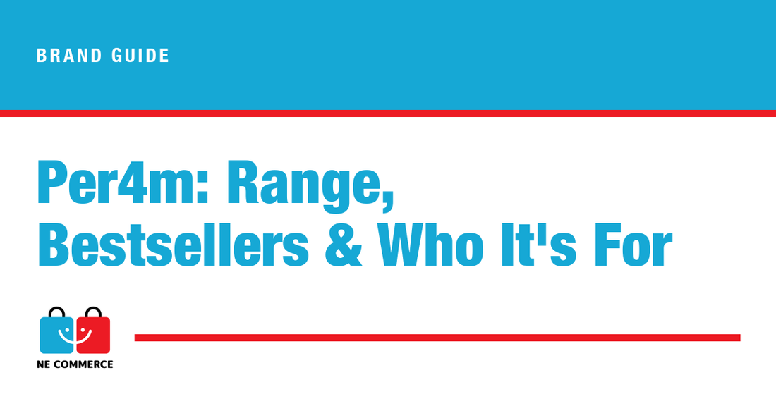Per4m: Range, Bestsellers & Who It's For — NE Commerce
