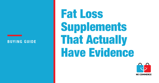 Fat Loss Supplements That Actually Have Evidence — NE Commerce