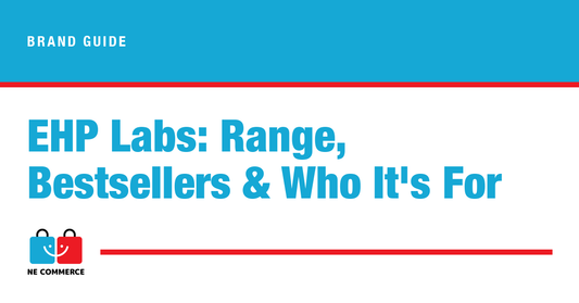 EHP Labs: Range, Bestsellers & Who It's For — NE Commerce