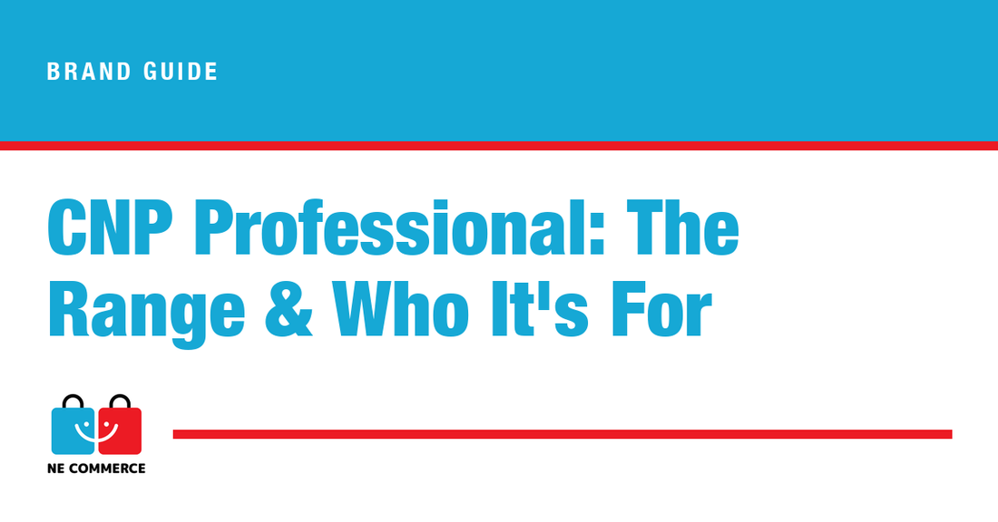 CNP Professional: The Range & Who It's For — NE Commerce