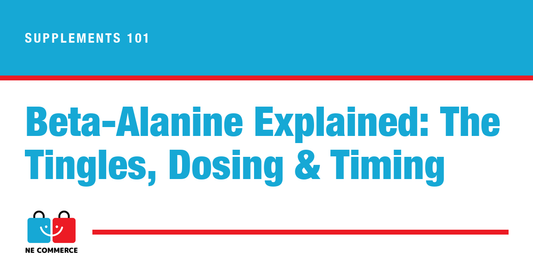 Beta-Alanine Explained: The Tingles, Dosing & Timing — NE Commerce