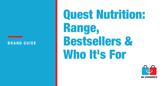 Quest Nutrition: Range, Bestsellers & Who It's For — NE Commerce