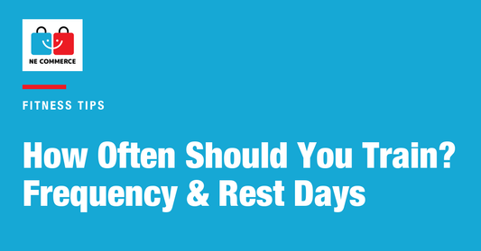 How Often Should You Train? Frequency & Rest Days — NE Commerce