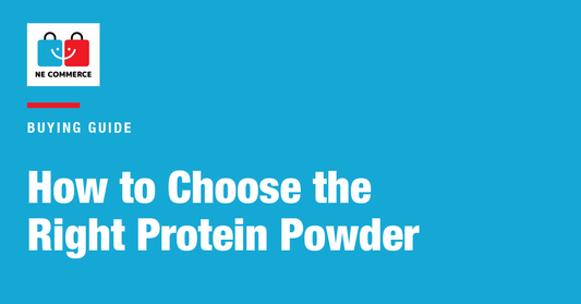 How to Choose the Right Protein Powder — NE Commerce
